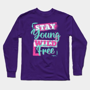 Young Wild & Free Long Sleeve T-Shirt